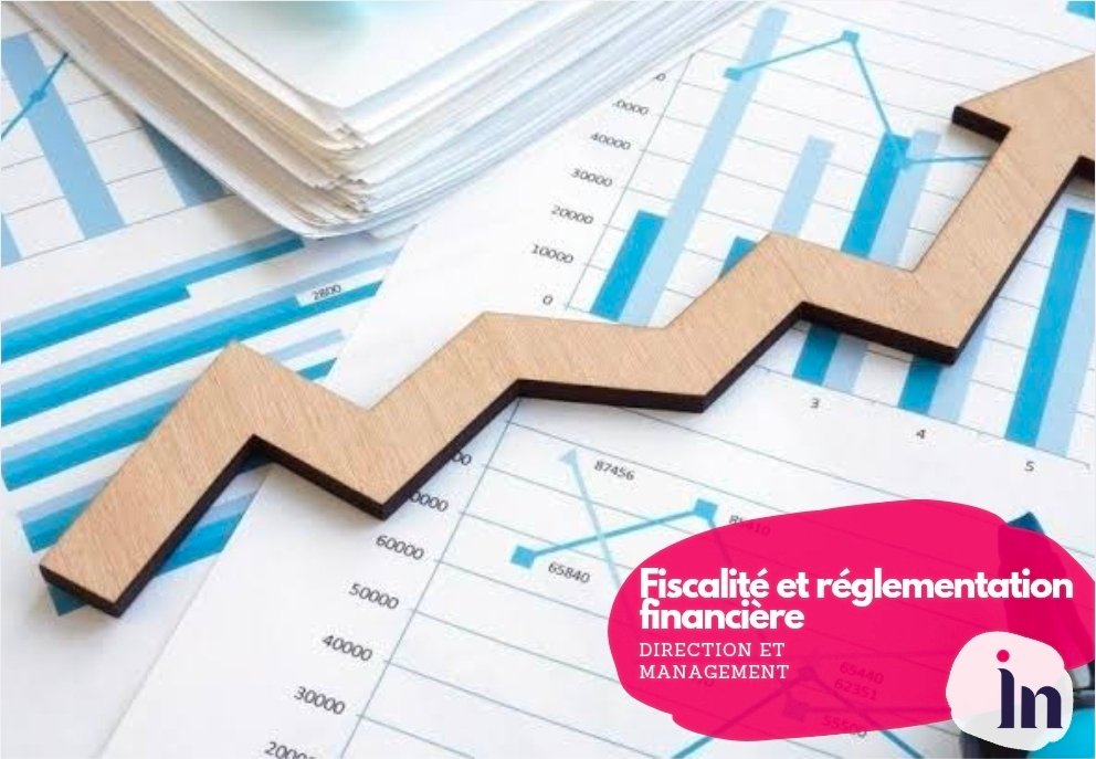 Fiscalité et réglementation financière